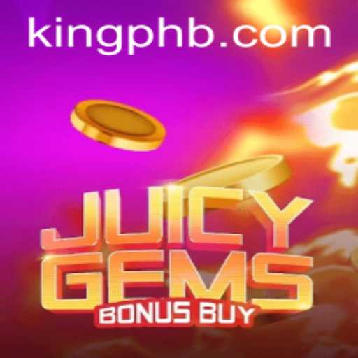 Unveiling JuicyGemsBonusBuy: The Ultimate King PH Experience