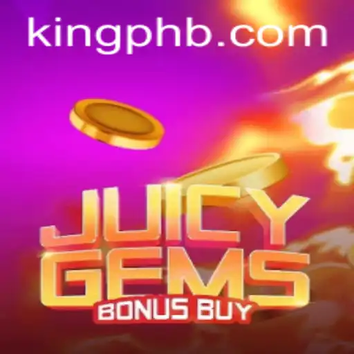 Unveiling JuicyGemsBonusBuy: The Ultimate King PH Experience