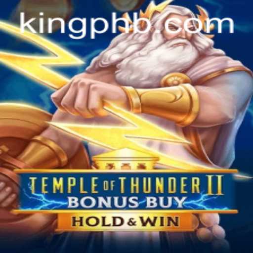 Exploring TempleofThunderIIBonusBuy and the Rise of 'King PH' in Gaming