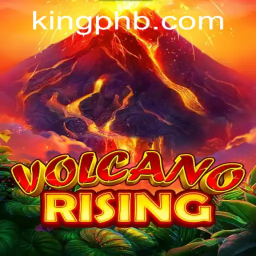 An Immersive Journey Through 'VolcanoRising': Rising to Power as King PH